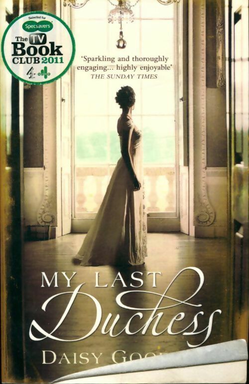 My last duchess - Daisy Goodwin - Livre