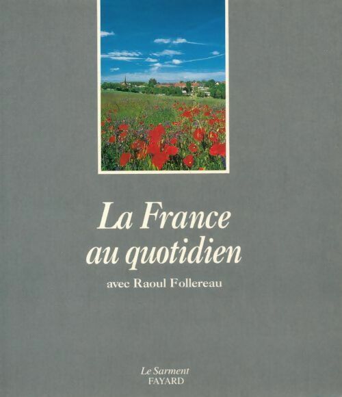 La France au quotidien - Raoul Follereau - Livre