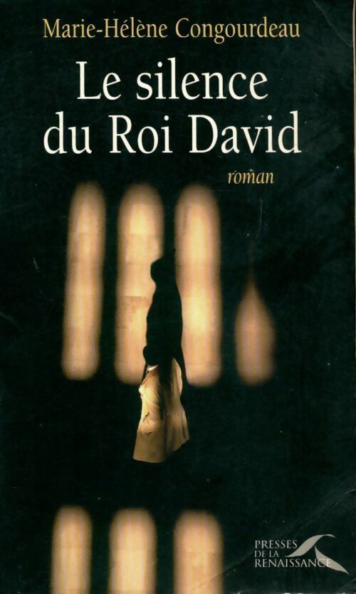 Le silence du roi David - Marie-Hélène Congourdeau - Livre