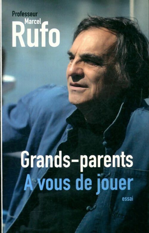Grands-Parents, à vous de jouer - Marcel Rufo - Livre