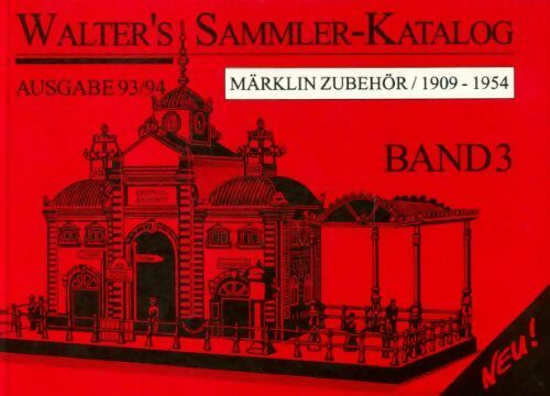 Hans-Willi Walter : Märklin Zubehör / 1909-1954 Band 3 - Hans-Willi Walter - Livre