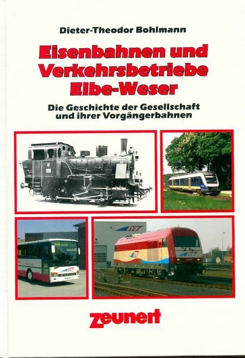Eisenbahnen und verkehrsbetriebe elbe-weser - Dieter-Theodor Bohlmann - Livre