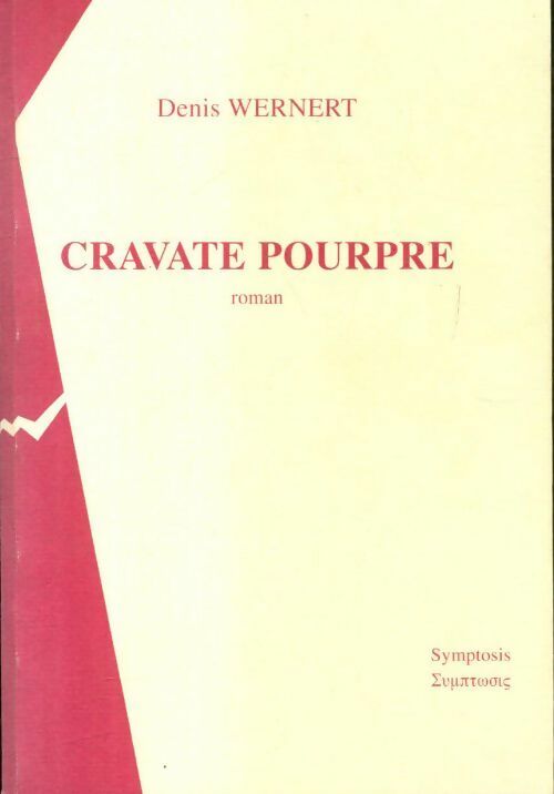 Cravate pourpre - Denis Wernert - Livre