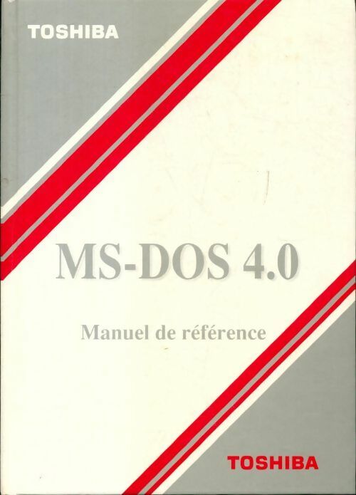 MS-DOS 4.0 manuel de référence - Collectif - Livre