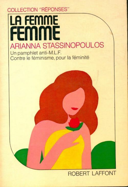 La femme femme - Arianna Stassinopouloos - Livre
