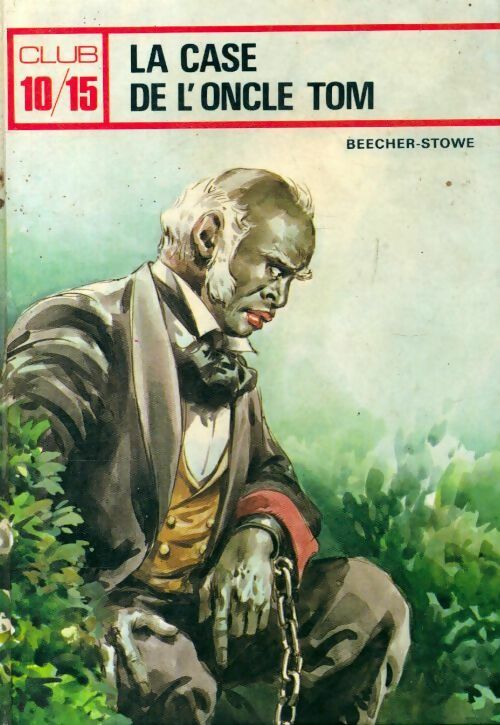 La case de l'oncle Tom - Harriet Beecher-Stowe - Livre