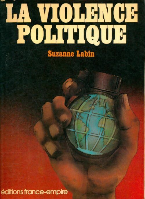 La violence politique - Suzanne Labin - Livre