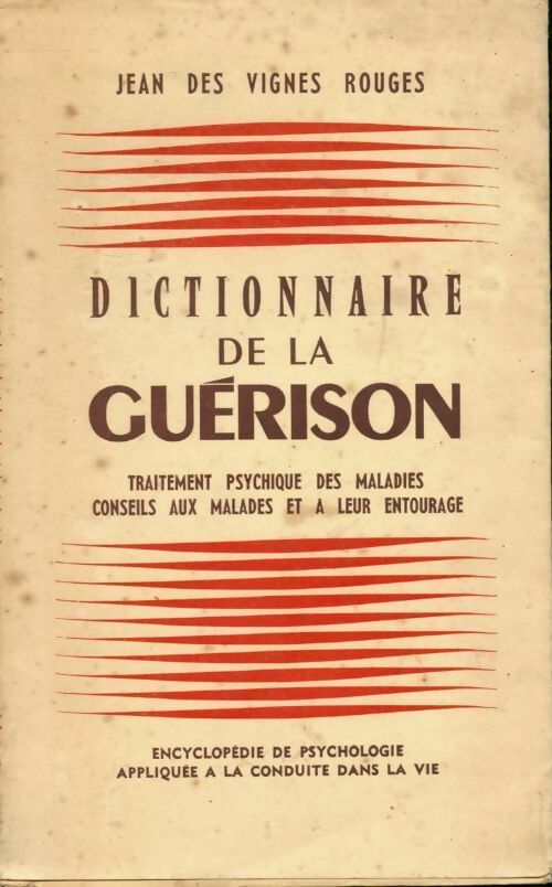 Dictionnaire de la guérison - Jean Des Vignes Rouges - Livre