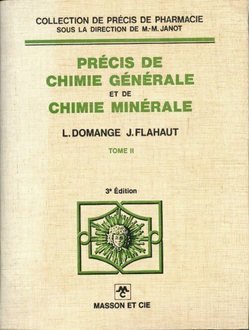 Précis de chimie générale et de chimie minérale Tome II - L. Domange, J. Flahaut - Livre
