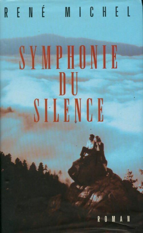 Symphonie du silence - René Michel - Livre