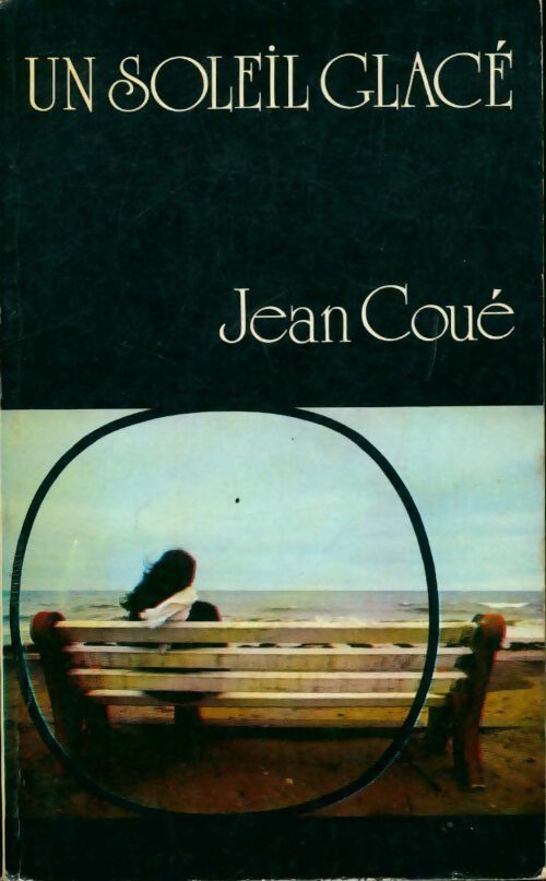 Un soleil glacé - Jean Coué - Livre