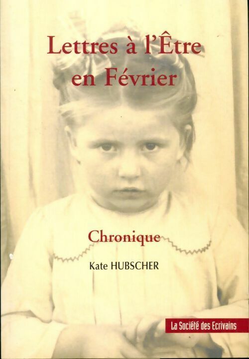 Lettres à l?être en février - Kate Hubscher - Livre