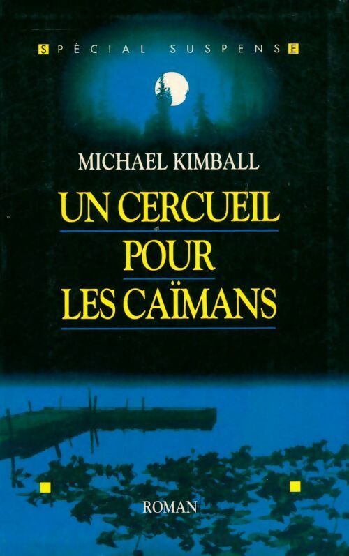Un cercueil pour les caïmans - Michael Kimball - Livre