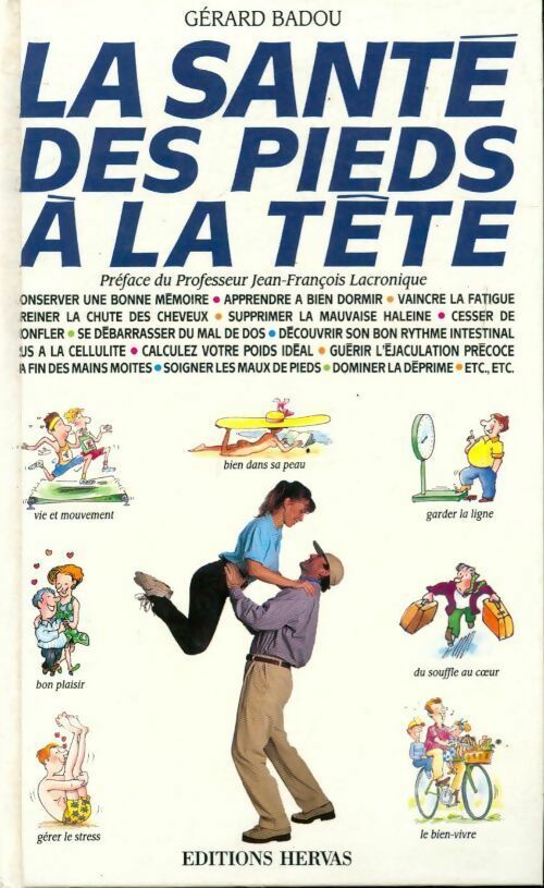 La santé des pieds à la tête. Guide du bien-être - Gérard Badou - Livre