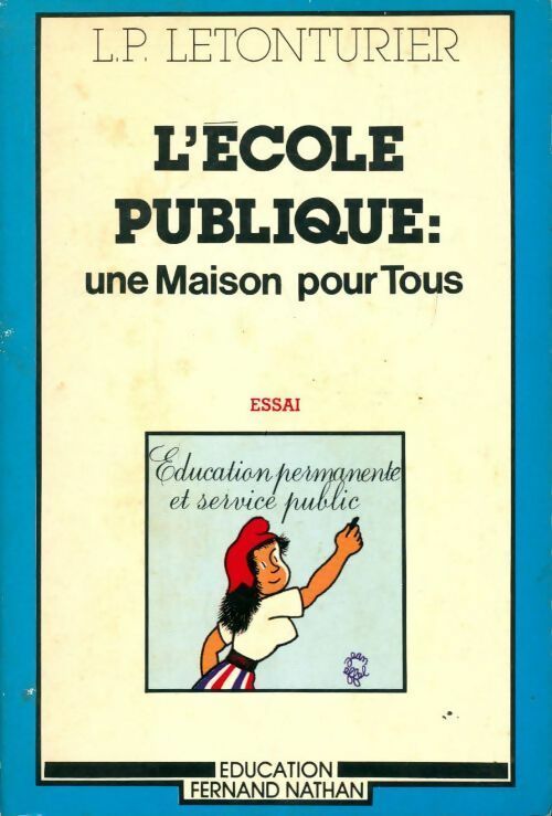 L'école publique : Une maison pour tous - Louis-Paul Letonturier - Livre