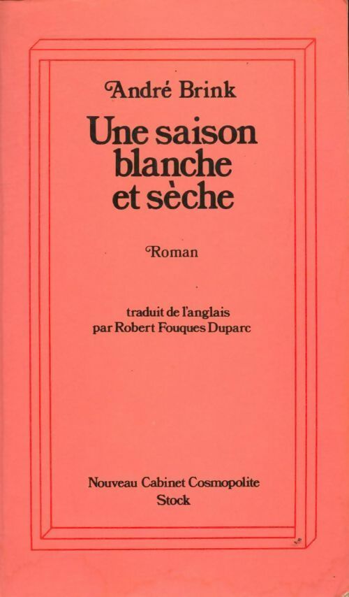 Une saison blanche et sèche - André Brink - Livre