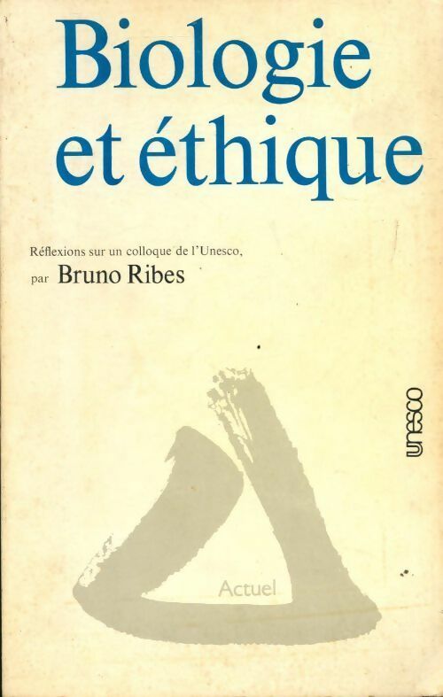 Biologie et éthique - Bruno Ribes - Livre