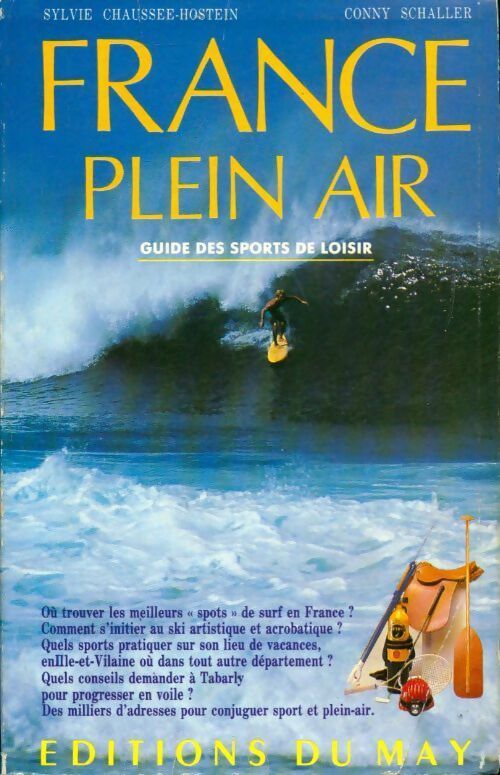 France en plain air. Guide des sports de loisir - Sylvie Chausée-Hostein, Conny Schaller - Livre