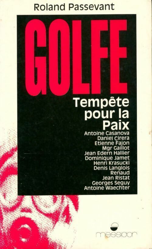 Golfe. Tempête pour la paix - Roland Passevant - Livre