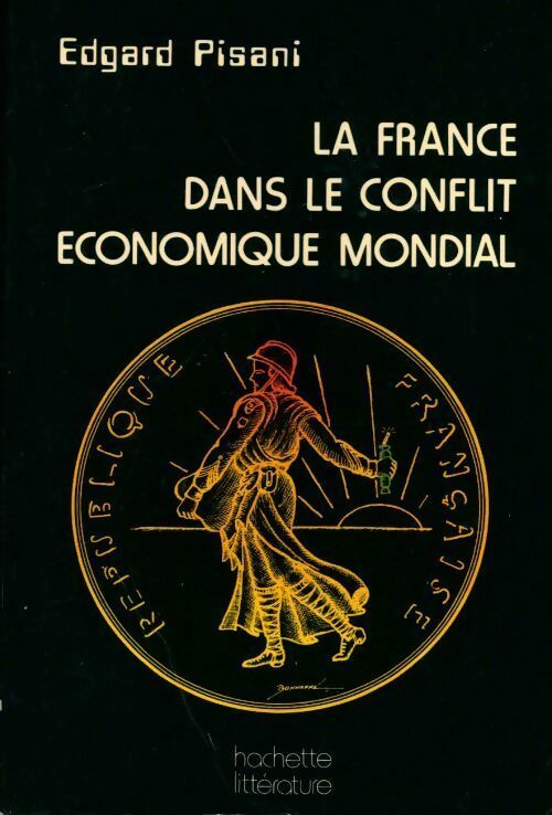 La France dans le conflit économique mondial - Edgard Pisani - Livre