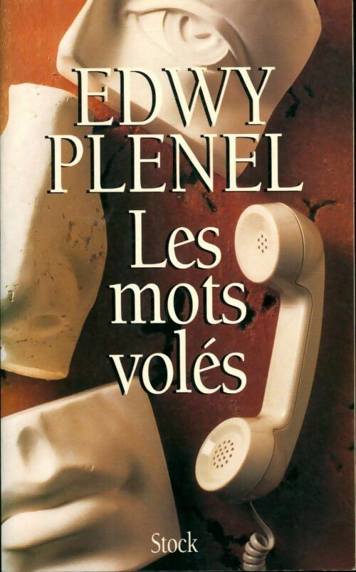 Les mots volés - Edwy Plenel - Livre