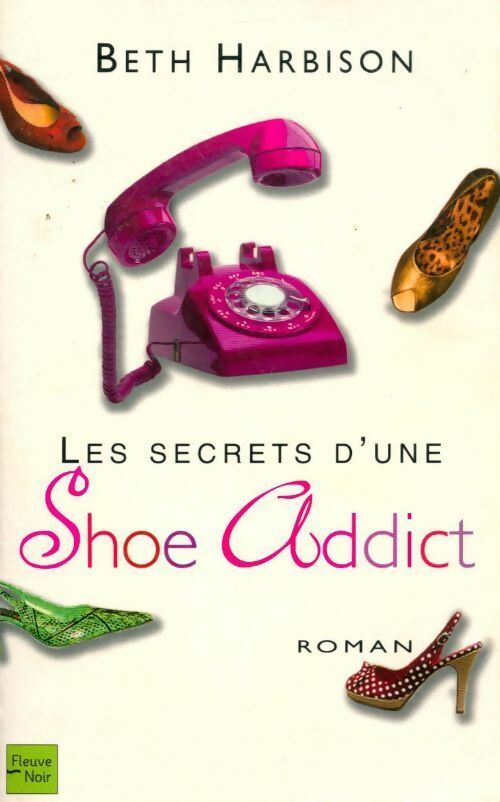 Les secrets d'une shoe addict - Beth Harbison - Livre