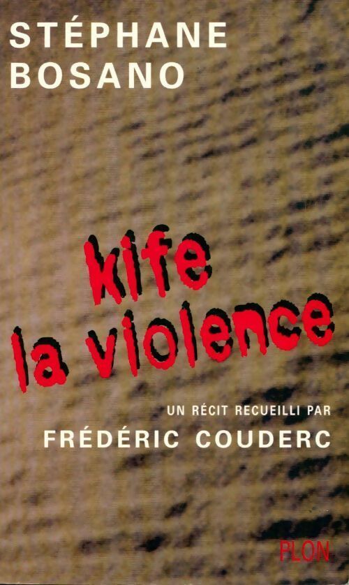 Kife la violence - Frédéric Couderc - Livre