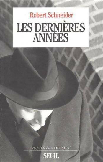 Les dernières années - Robert Schneider - Livre