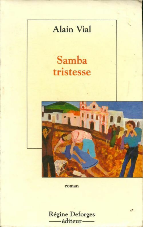 Samba tristesse - Alain Vial - Livre