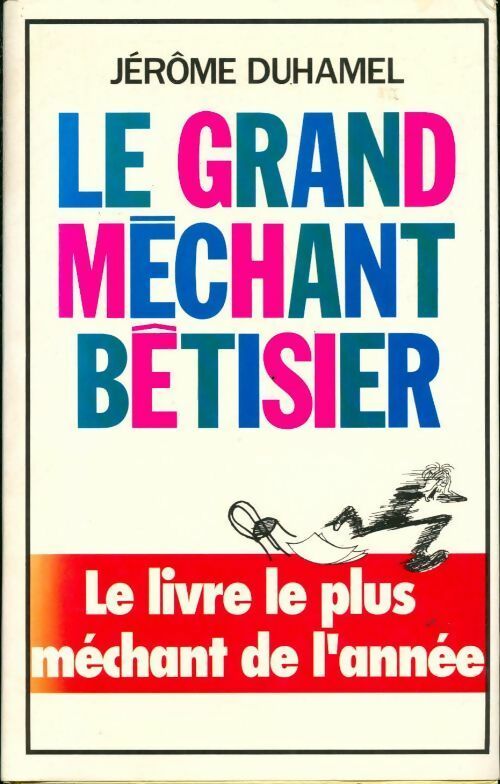 Le grand méchant bêtisier 1991 - Jérôme Duhamel - Livre