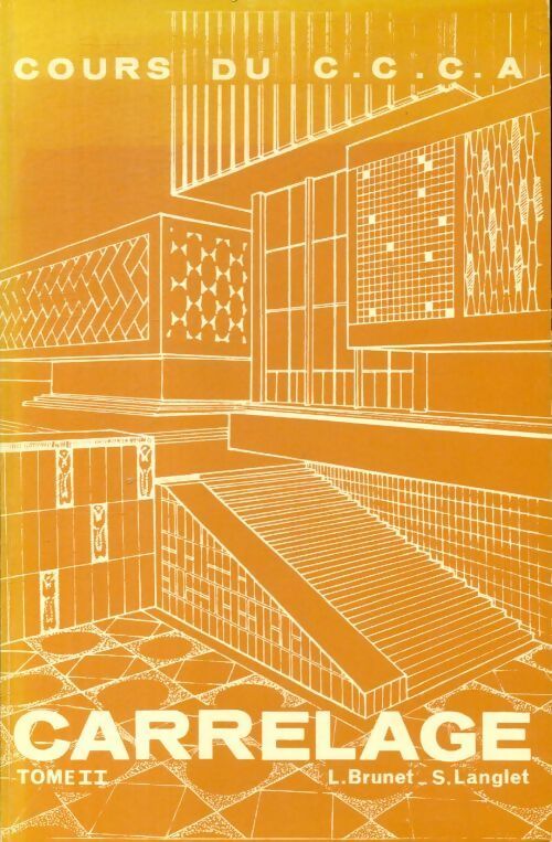 Cours de carrelage Tome II - L Brunet - Livre