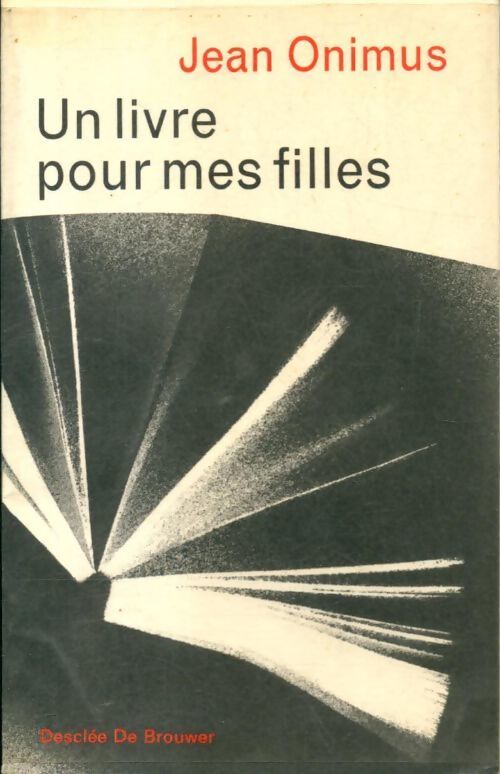Un livre pour mes filles - Jean Onimus - Livre