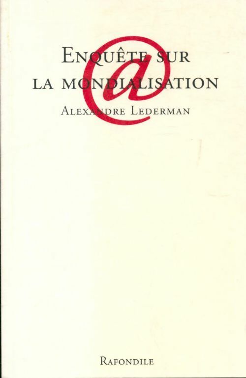 Enquête sur la mondialisation - Alexandre Lederman - Livre