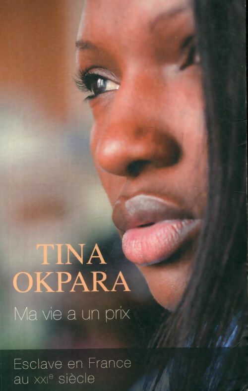 Ma vie à un prix - Tina Okpara - Livre