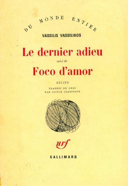 Le dernier adieu / Foco d'amor - Vassilis Vassilikos - Livre