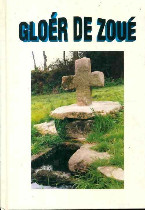 Gloer de Zoué - Collectif - Livre