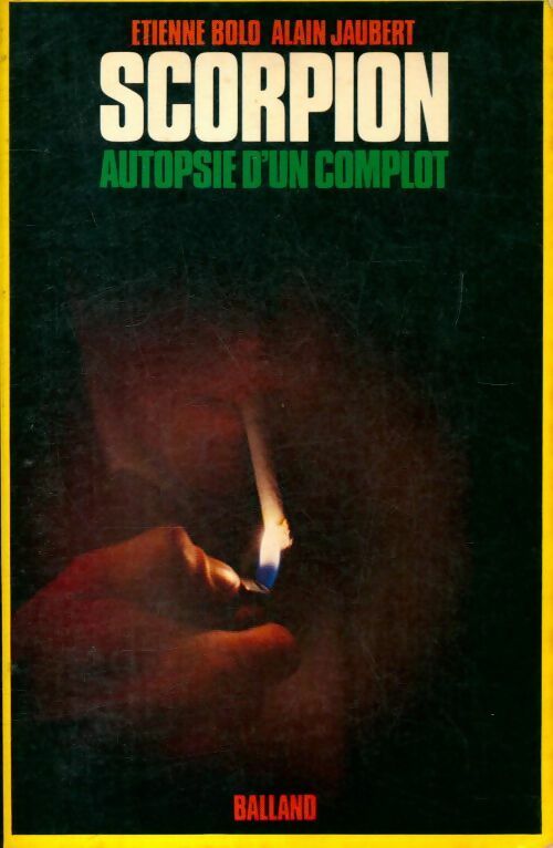 Scorpion : Autopsie d'un complot - Etienne Bolo - Livre