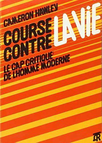 Course contre la vie - Cameron Hawley - Livre