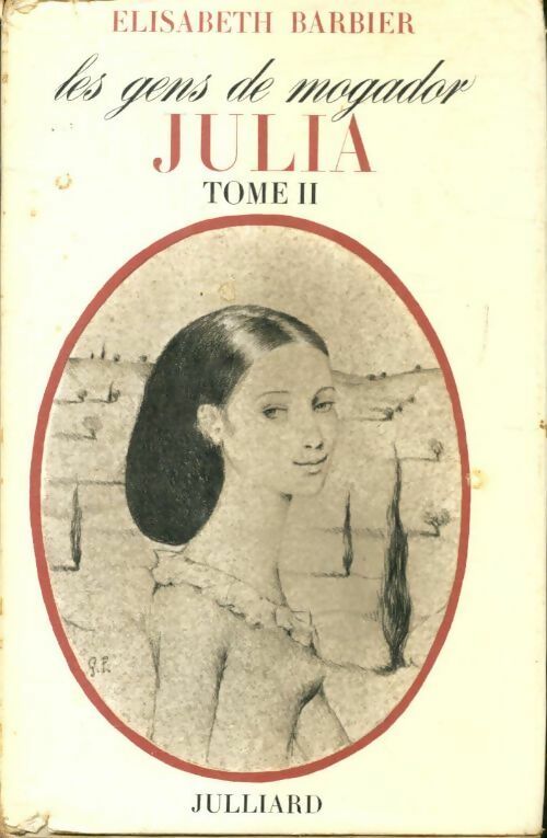 Les gens de Mogador Tome II : Julia Vernet - Elisabeth Barbier - Livre