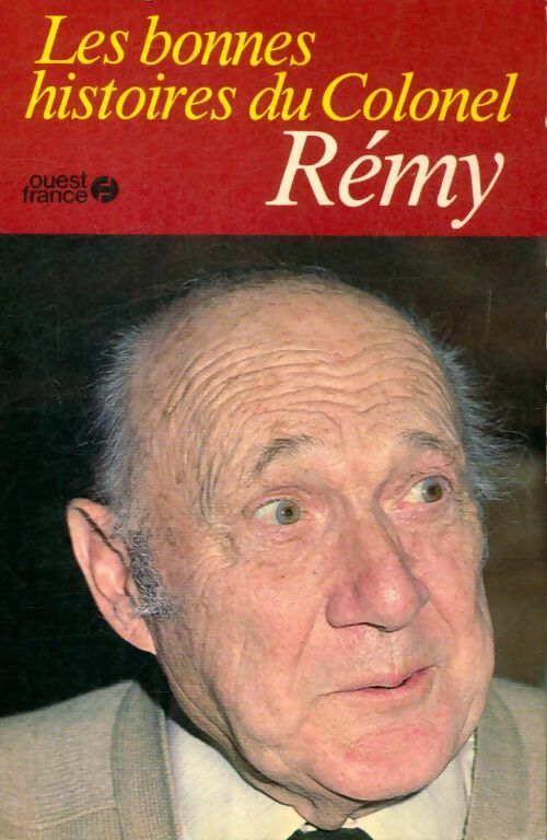 Les bonnes histoires du colonel Rémy - Rémy - Livre