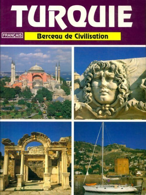 Turquie berceau de civilisation - Turhan Can - Livre