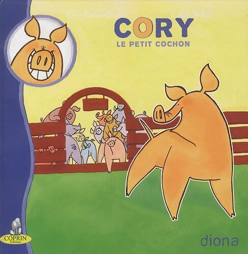 Cory le petit cochon - Diona - Livre