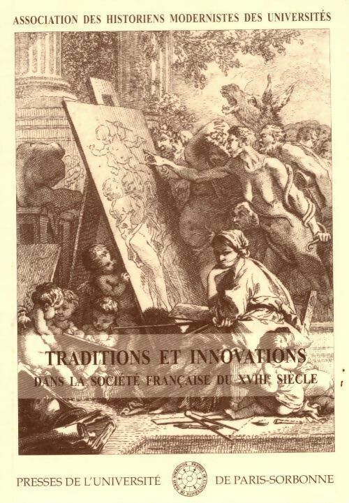 Traditions et innovations dans la société française du XVIIIe siècle - Collectif - Livre