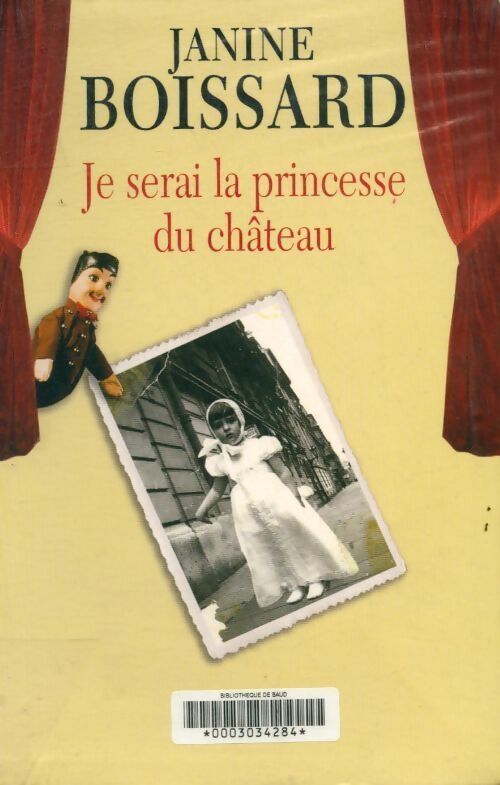 Je serai la princesse du château - Janine Boissard - Livre
