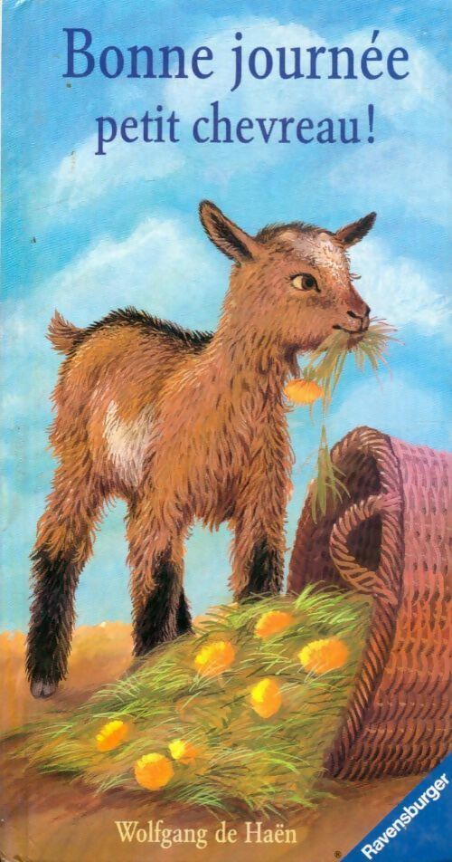 Bonne journée petit chevreau ! - Wolfang De Haen - Livre