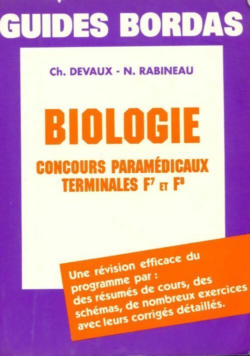 Biologie. Concours paramédicaux Terminales F7 et F8 - Ch. Devaux, Nicole Rabineau - Livre