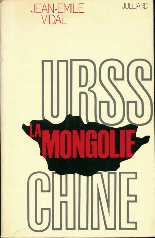 URSS, la Mongoli, Chine - Jean-Emile Vidal - Livre