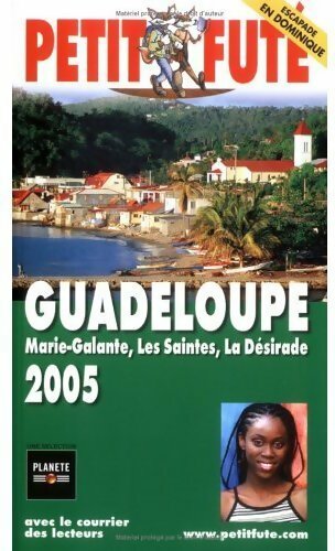 Guadeloupe, Marie-Galante, les Saintes, la Désirade 2005 - Collectif - Livre