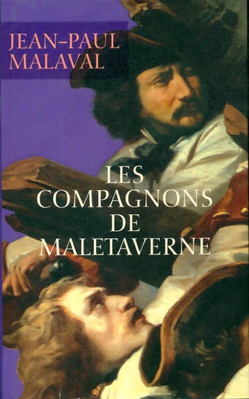 Les compagnons de Malataverne - Jean-Paul Malaval - Livre