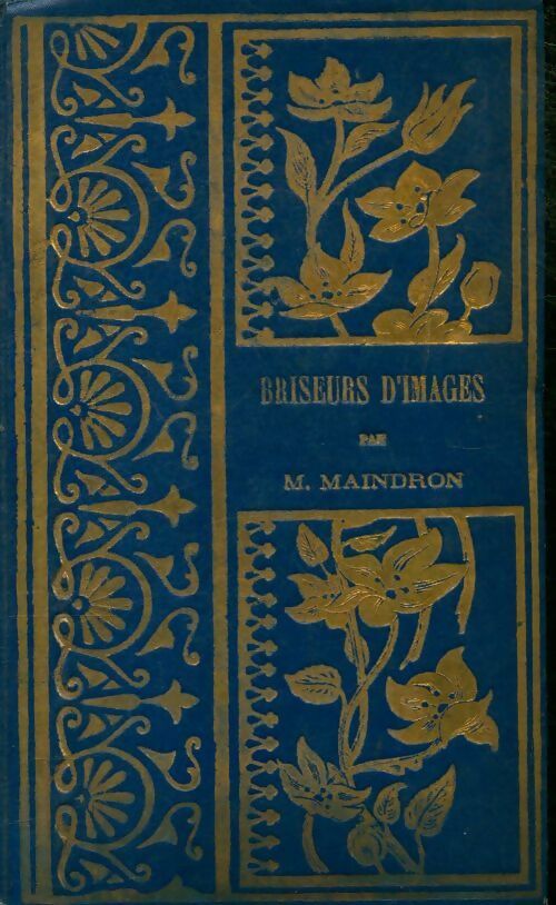 Les briseurs d'images - Maurice Maindron - Livre